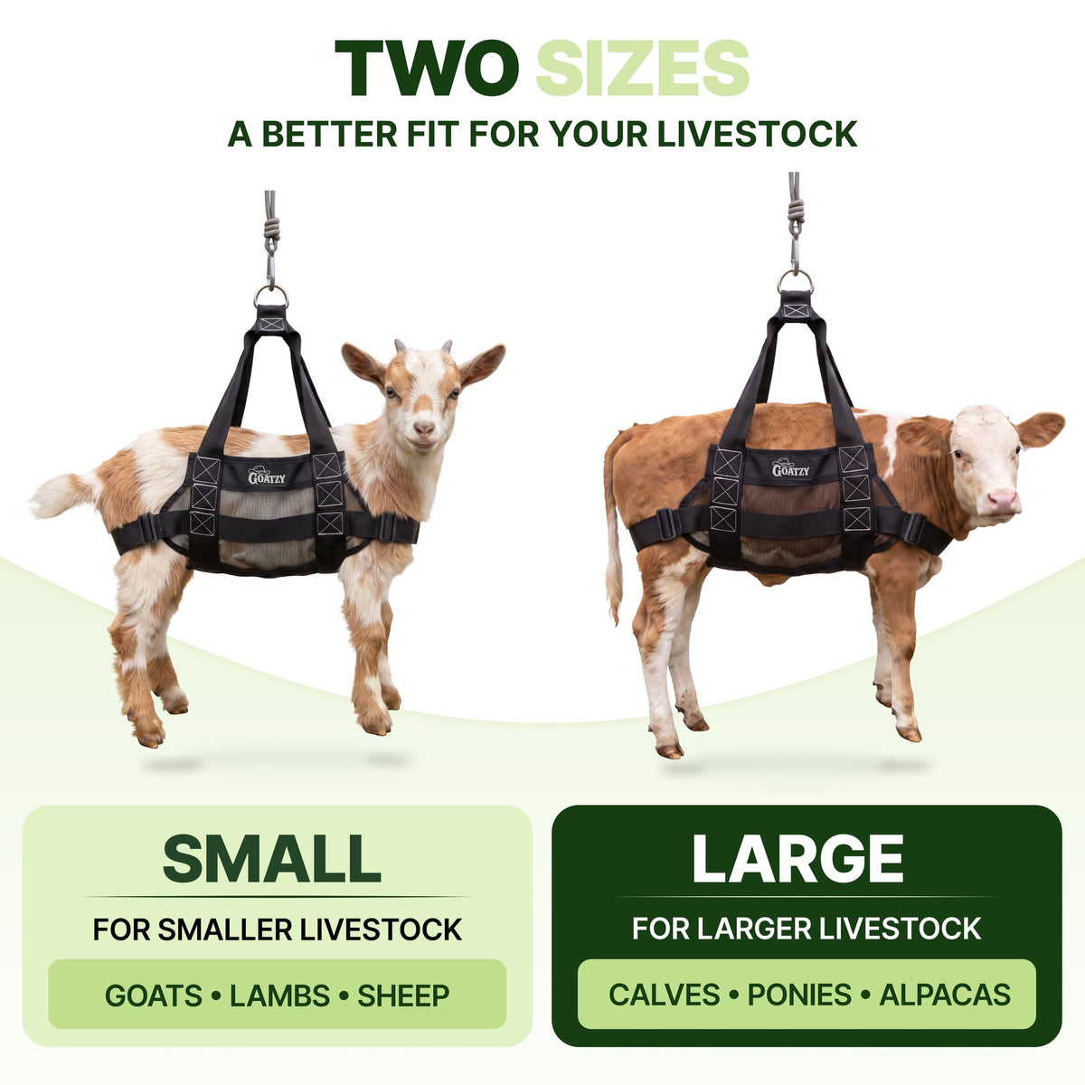 Two sizes: Small for goats, lambs and sheep, Large for calves, ponies and alpacas